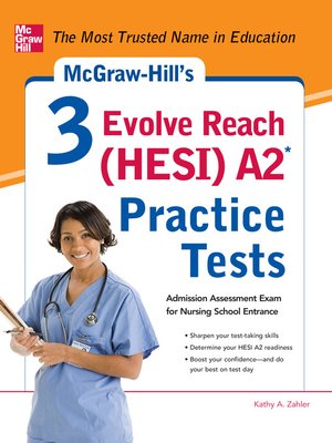 cover image of McGraw-Hill's 3 Evolve Reach (HESI) A2 Practice Tests